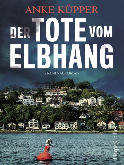 Title details for Der Tote vom Elbhang by Anke Küpper - Available